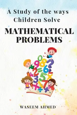 Badanie sposobów rozwiązywania problemów matematycznych przez dzieci - A Study of the Ways Children Solve Mathematical Problems