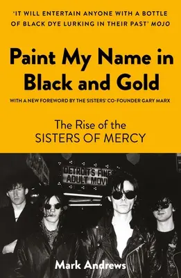 Pomaluj moje imię na czarno i złoto: Powstanie Sióstr Miłosierdzia - Paint My Name in Black and Gold: The Rise of the Sisters of Mercy