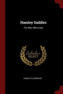 Hamley Saddles: Dla mężczyzn, którym zależy - Hamley Saddles: For Men Who Care