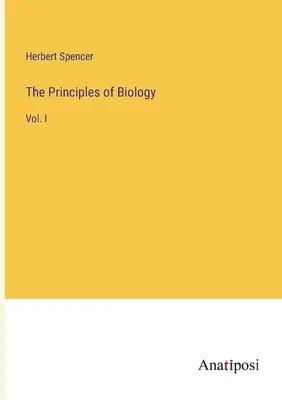 Zasady biologii: Vol. I - The Principles of Biology: Vol. I