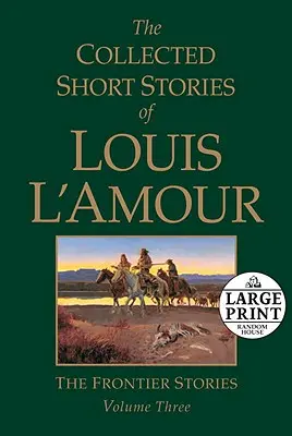 The Collected Short Stories of Louis l'Amour, tom 3: Opowieści z pogranicza - The Collected Short Stories of Louis l'Amour, Volume 3: The Frontier Stories