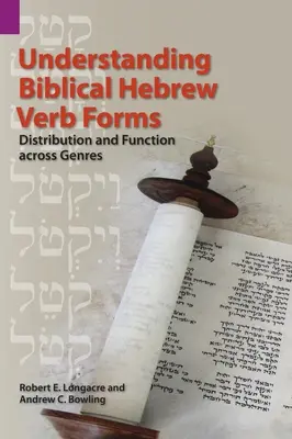 Understanding Biblical Hebrew Verb Forms: Dystrybucja i funkcja w różnych gatunkach - Understanding Biblical Hebrew Verb Forms: Distribution and Function across Genres