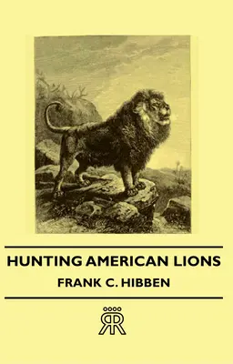 Polowanie na amerykańskie lwy - Hunting American Lions
