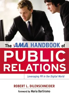 AMA Handbook of Public Relations: Wykorzystanie PR w cyfrowym świecie - The AMA Handbook of Public Relations: Leveraging PR in the Digital World