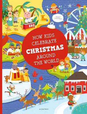 Jak dzieci świętują Boże Narodzenie na całym świecie - How Kids Celebrate Christmas Around the World