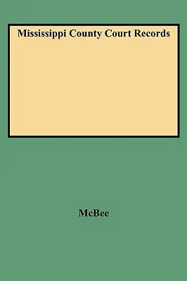 Akta sądowe hrabstwa Mississippi - Mississippi County Court Records
