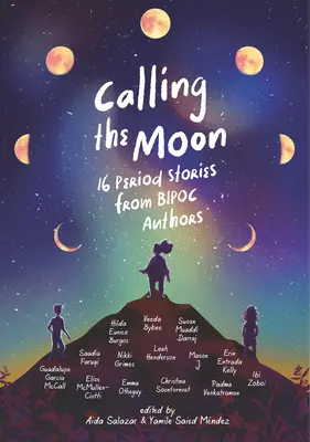 Wołanie księżyca: 16 opowiadań z epoki od autorów Bipoc - Calling the Moon: 16 Period Stories from Bipoc Authors