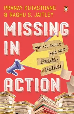 Zaginiony w akcji: Dlaczego powinieneś dbać o politykę publiczną - Missing in Action: Why You Should Care about Public Policy