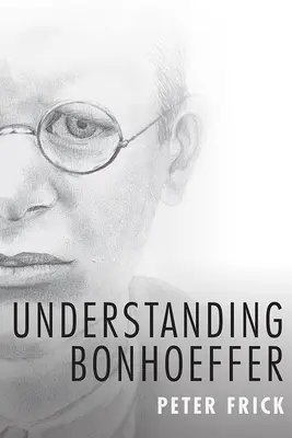 Zrozumieć Bonhoeffera - Understanding Bonhoeffer