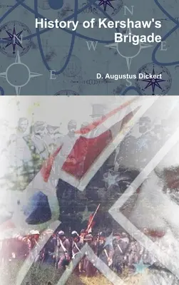 Historia brygady Kershawa - History of Kershaw's Brigade