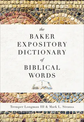 Baker Expository Dictionary of Biblical Words (Słownik wyrazów biblijnych) - The Baker Expository Dictionary of Biblical Words