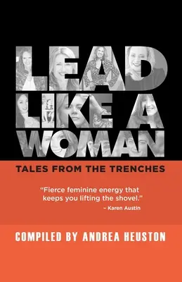 Lead Like a Woman: Opowieści z okopów - Lead Like a Woman: Tales From the Trenches