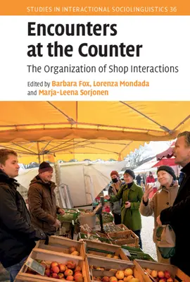 Encounters at the Counter: Organizacja interakcji w sklepie - Encounters at the Counter: The Organization of Shop Interactions