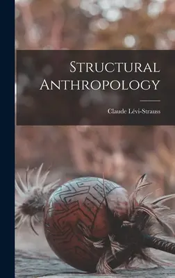 Antropologia strukturalna - Structural Anthropology