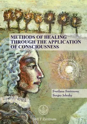 Metody uzdrawiania poprzez zastosowanie świadomości - Methods of Healing through the Application of Consciousness