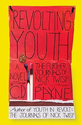 Buntująca się młodzież: Dalsze dzienniki Nicka Twispa - Revolting Youth: The Further Journals of Nick Twisp