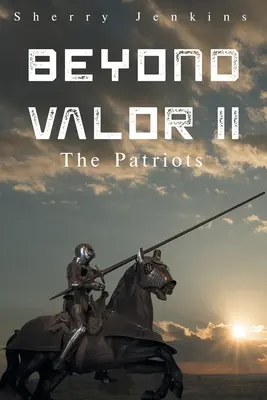 Beyond Valor II: Patrioci - Beyond Valor II: The Patriots