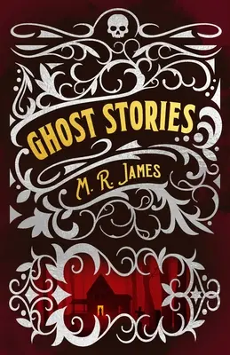 M. R. James Opowieści o duchach - M. R. James Ghost Stories