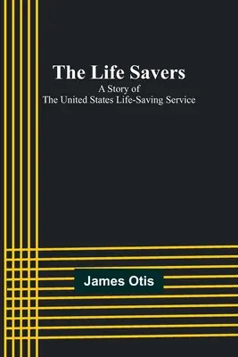 Ratownicy: Historia amerykańskich służb ratunkowych - The Life Savers: A story of the United States life-saving service