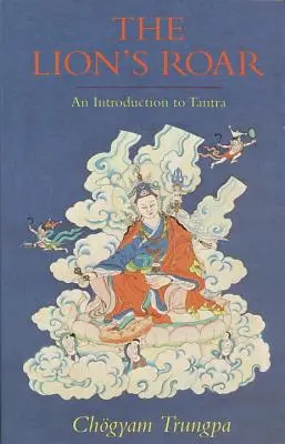 Ryk Lwa: Wprowadzenie do tantry - The Lion's Roar: An Introduction to Tantra