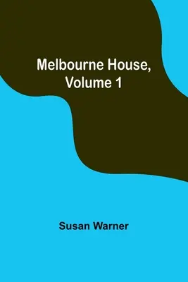 Dom w Melbourne, tom 1 - Melbourne House, Volume 1