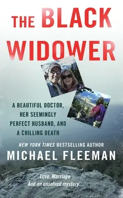 Czarny wdowiec: Piękna lekarka, jej pozornie idealny mąż i mrożąca krew w żyłach śmierć - The Black Widower: A Beautiful Doctor, Her Seemingly Perfect Husband and a Chilling Death