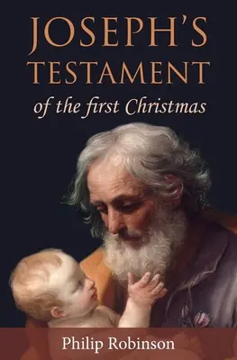 Testament Józefa o pierwszym Bożym Narodzeniu - Joseph's Testament of the first Christmas