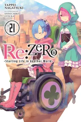 RE: Zero -Starting Life in Another World-, Vol. 21 (Light Novel)