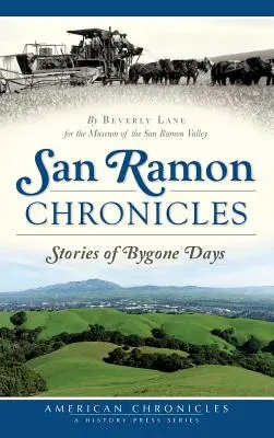 Kroniki San Ramon: Historie minionych dni - San Ramon Chronicles: Stories of Bygone Days
