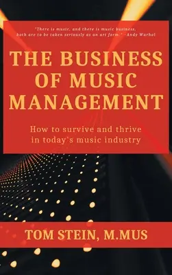 Biznes zarządzania muzyką: Jak przetrwać i rozwijać się w dzisiejszym przemyśle muzycznym - Business of Music Management: How To Survive and Thrive in Today's Music Industry