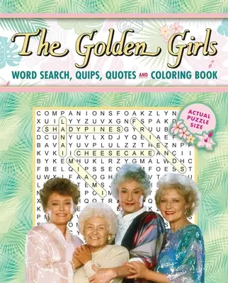 Złote dziewczyny - wyszukiwanie słów, cytaty i kolorowanki - The Golden Girls Word Search, Quips, Quotes and Coloring Book