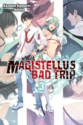 Magistellus Bad Trip, Vol. 3 (Light Novel): 3 sezon - Magistellus Bad Trip, Vol. 3 (Light Novel): 3rd Season