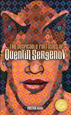 Nikczemne fantazje Quentina Sergenova - The Despicable Fantasies of Quentin Sergenov