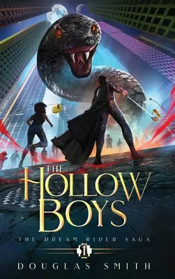 The Hollow Boys: Saga o Jeźdźcach Snów, Księga 1 - The Hollow Boys: The Dream Rider Saga, Book 1