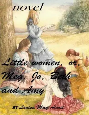 Małe kobietki (1868) powieść (wersja oryginalna) - Little women (1868) novel (Original Version)