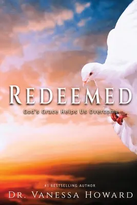 Odkupieni: Łaska Boża pomaga nam zwyciężać - Redeemed: God's Grace Helps Us Overcome