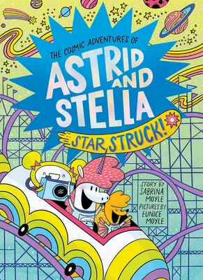 Star Struck! (The Cosmic Adventures of Astrid and Stella Book #2 (a Hello!lucky Book)) - Star Struck! (the Cosmic Adventures of Astrid and Stella Book #2 (a Hello!lucky Book))