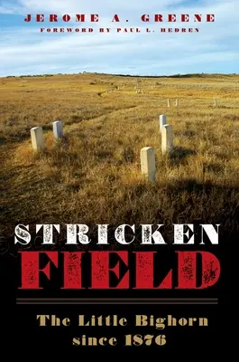 Stricken Field: Little Bighorn od 1876 roku - Stricken Field: The Little Bighorn since 1876