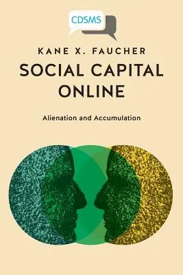 Kapitał społeczny online: Alienacja i akumulacja - Social Capital Online: Alienation and Accumulation