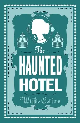 The Haunted Hotel: Wydanie z przypisami - The Haunted Hotel: Annotated Edition