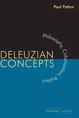 Koncepcje Deleuzjańskie: Filozofia, kolonizacja, polityka - Deleuzian Concepts: Philosophy, Colonization, Politics