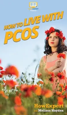 Jak żyć z PCOS - How to Live with PCOS