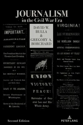 Dziennikarstwo w czasach wojny secesyjnej (wydanie drugie) - Journalism in the Civil War Era (Second Edition)