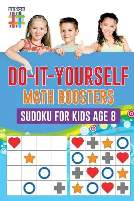 Matematyka zrób to sam Sudoku dla dzieci w wieku 8 lat - Do-It-Yourself Math Boosters Sudoku for Kids Age 8