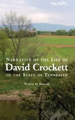 Opowieść o życiu Davida Crocketta ze stanu Tennessee - Narrative of the Life of David Crockett of the State of Tennessee