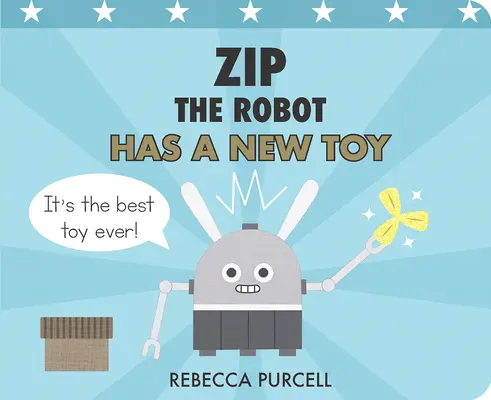 Robot Zip ma nową zabawkę - Zip the Robot Has a New Toy