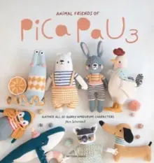 Przyjaciele zwierząt z Pica Pau 3: Zbierz wszystkie 20 dziwacznych postaci Amigurumi - Animal Friends of Pica Pau 3: Gather All 20 Quirky Amigurumi Characters