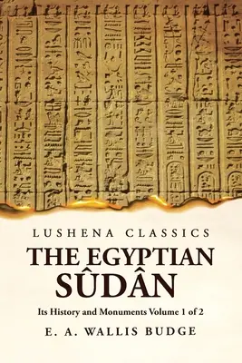 Egipskie Sdn jego historia i zabytki tom 1 z 2 - The Egyptian Sdn Its History and Monuments Volume 1 of 2