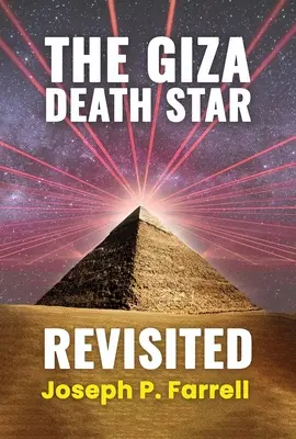 The Giza Death Star Revisited: Zaktualizowana rewizja hipotezy o broni w Wielkiej Piramidzie - The Giza Death Star Revisited: An Updated Revision of the Weapon Hypothesis of the Great Pyramid