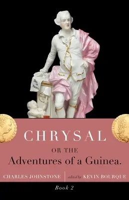 Chrysal, czyli przygody gwinei (tom II) - Chrysal, Or, the Adventures of a Guinea (Volume II)